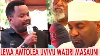 LEMA AMPASHA WAZIRI MASAUNI "USIENDE TENA KWENYE MSIBA WA WATU WALIOTEKWA, HAJATEKWA NA MAJAMBAZI