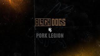 Black Dogs vs Pork Legion