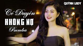 CÓ DUYÊN KHÔNG NỢ RUMBA HAY NHẤT - QUỲNH LADY x SONG ĐẠT MEDIA | Một người đứng từ xa chờ em về