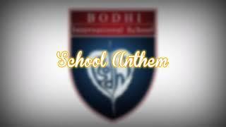 Bodhi International School - School Anthem