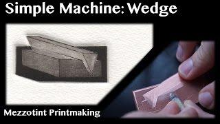 Mezzotint Printmaking Demo: Simple Machine - Wedge Print