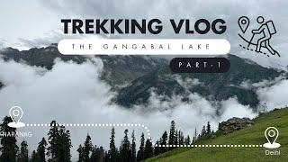 Kashmir Great Lakes Trek : Journey to Gangabal Lake - Part 1 | #kashmirgreatlakes #Grit&Zeal