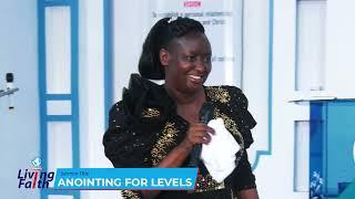 Living Faith || Anointing for Levels - Rev. Purity Mutwiwa