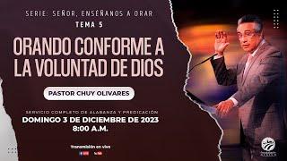 Chuy Olivares - Orando conforme a la voluntad de Dios