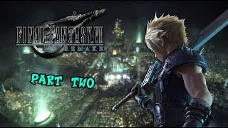 FINAL FANTASY 7 REMAKE PLAYHTROUGH PART 2