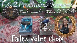 LES 2 PROCHAINES SEMAINES 24 SEP AU 6 OCTOBRE 2024 FAITES VOTRE CHOIX⎟Charme inclus