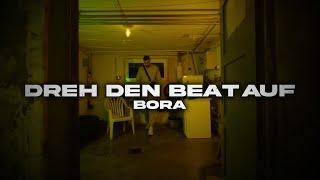 BORA - DREH DEN BEAT AUF (OFFICAL VIDEO)