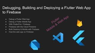 Debugging, Building and Deploying a Flutter Web App to Firebase Hosting