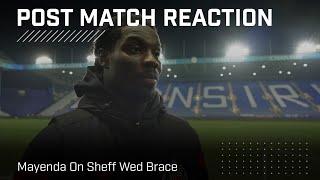 "I’m really proud of the team" | Mayenda On Sheff Wed Brace | Post Match Reaction