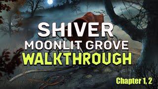 Shiver 3 Moonlit Grove Chapters 1, 2 Walkthrough No Skips | @GAMZILLA-