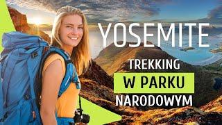 PARK NARODOWY YOSEMITE  Trekking w USA ️ Jak Zwiedzać  Co Warto Zobaczyć | ZenFutura