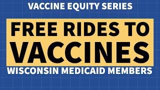 Free Rides to Vaccines for Wisconsin Medicaid Members