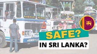 10 tips for a safe holiday in Sri Lanka ️ Is it safe to travel to Sri Lanka now?