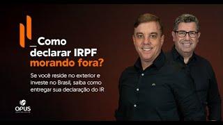 IRPF para investidores que moram no exterior