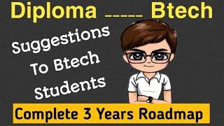 Roadmap for Btech Students| How to Get job after Btech| Diploma to Btech Struggles|