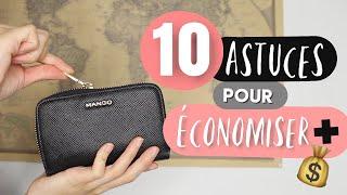 10 ASTUCES POUR FAIRE DES ECONOMIES - BUDGET, CONSEILS ET APPLI 