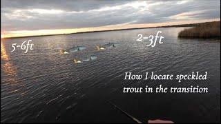 How I locate speckled trout in the transition!!!