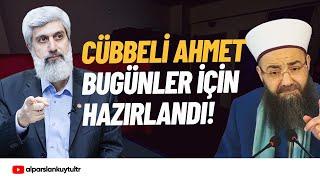 Cübbeli Ahmet'in Yeni Cemaati Hakkında | Alparslan Kuytul Hocaefendi