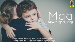 New Punjabi Song Maa || Bharat Bhardwaj || latest Video || #surajraiavlogs