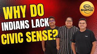 Why Do Indians Lack Civic Sense? | Educated but Careless? Talking the Truth | Chat with Bhakthan