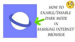 How To "Enable/Disable Dark Mode In Samsung Internet Browser" || Tech Issues Solutions