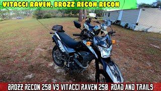 Vitacci Raven 250 VS Peacesprts Brozz Recon 250. Sandy Power lines, railroad tracks and pavement.