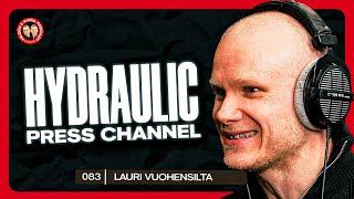 #083 – LAURI VUOHENSILTA: Hydraulic Press Channel, Raha & Yrittäminen