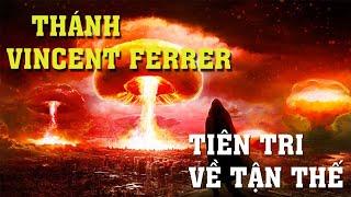 THÁNH VINCENT FERRER TIÊN TRI VỀ TẬN THẾ