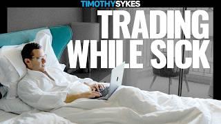 Lessons From Trading While Sick