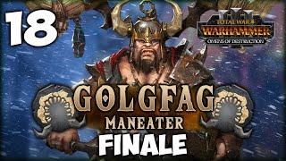 THE FINAL CONTRACT! THE MANEATERS VICTORIOUS! Total War: Warhammer 3 - Golgfag Maneater Campaign #18