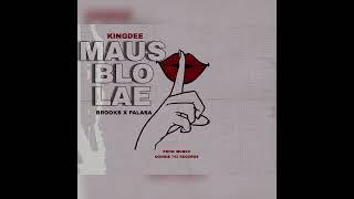 MAUS BLO LAE_KingDee Ft. Brooks x Palasa [2025 Official Music]