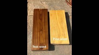 Teak wood & pine wood #wood #polish #woodpolish