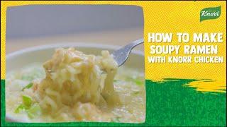 Soupy Ramen With Knorr Chicken Noodles | The Best Comfort Food