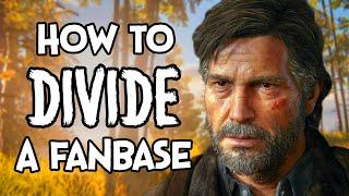 How To Divide A Fanbase - The Last of Us 2