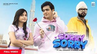 Sorry Sorry | Ramji Gulati | Raj Anadkat | Kanika Mann | United White Flag