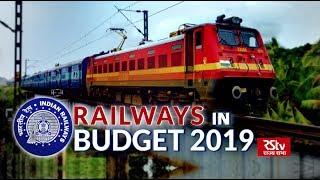 In Depth - Railways in Budget 2019