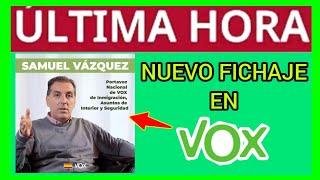 #ÚLTIMAHORA - VOX FICHA A SAMUEL VÁZQUEZ COMO PORTAVOZ