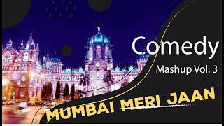 Mumbai meri jaan | Standup Comedy ft. Abhishek Upmanyu, Kunal Kamra & Many More | Comedy MashupVol 3