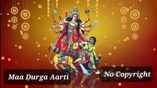 Maa Durga Arti / No Copyright Music #nocopyrightmusic #devotionalmusic #durgapujamusic