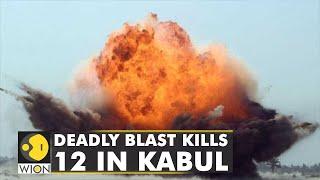 At least twelve people killed in blast in Kabul | Afghanistan News | World News | WION