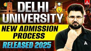 DU New Admission Process 2025 | How to Apply Through CUET? Complete Details