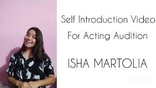 INTRODUCTION VIDEO FOR ACTING AUDITION || PROFILE || ACTOR || ISHA MARTOLIA #acting #audition