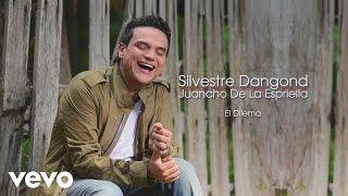 Silvestre Dangond, Juancho De La Espriella - El Dilema (Cover Audio)