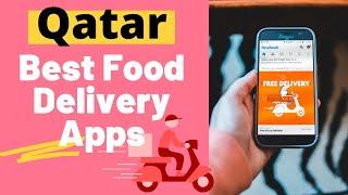 Best Food Delivery Apps in Qatar  || Best Apps in Qatar || Useful Apps in Qatar