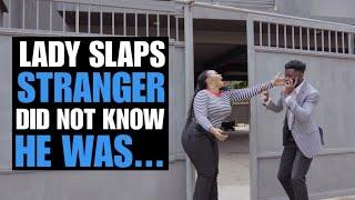 Lady Slaps Stranger, Did Not Know He Was... | Moci Studios