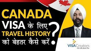 How to prepare Travel History for Canada Tourist Visa