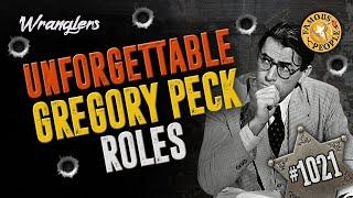 Unforgettable Gregory Peck Roles