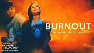 Burnout | Official Music Video | I'm Drunk, I Love You | TBA Studios