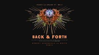 Fedde Le Grand ft. Mr.V - Back & Forth | Robert Georgescu and White Remix