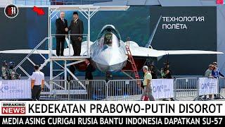 DISOROT MEDIA BARAT !! KEDEKATAN INDONESIA-RUSIA DITUDUH UNTUK PASOK JET TEMPUR SILUMAN SUKHOI SU-57